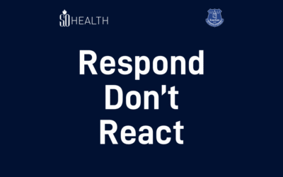 Everton Football Club: Respond Don’t React