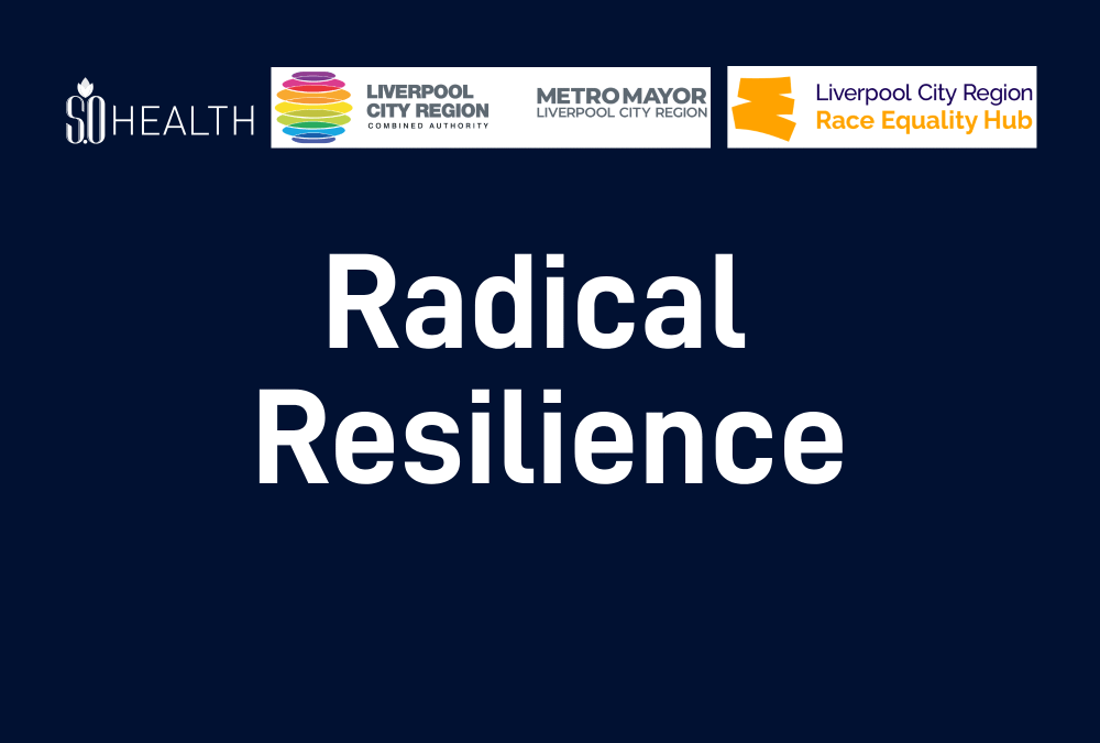 Liverpool City Region Race Equality Hub: Radical Resilience 