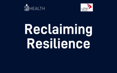 Liverpool School of Tropical Medicine: Reclaiming Resilience 