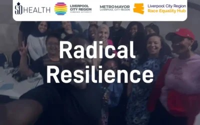 Liverpool City Region Race Equality Hub: Radical Resilience 
