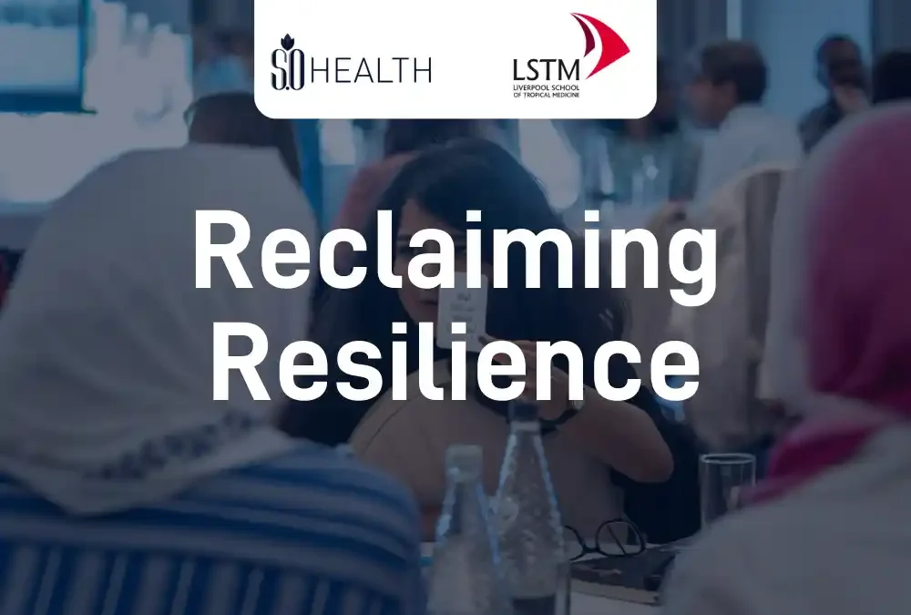 Liverpool School of Tropical Medicine: Reclaiming Resilience 